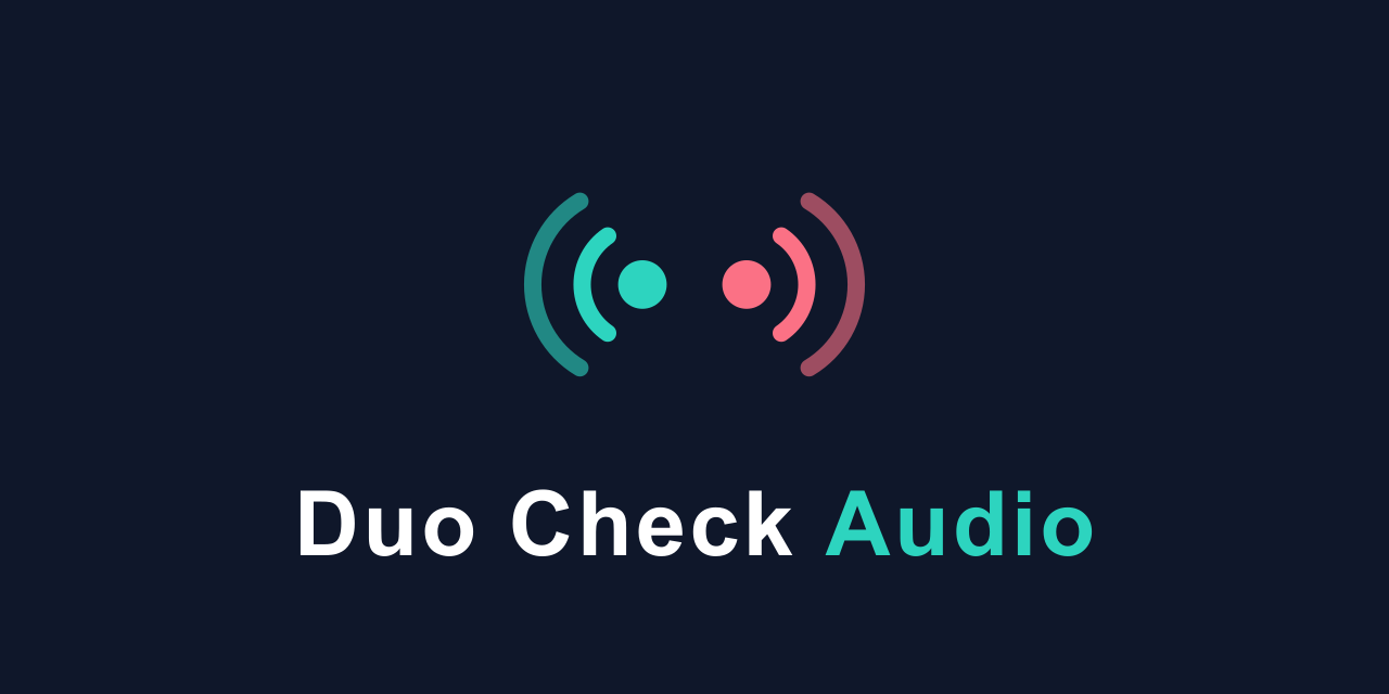 Duo Check Audio